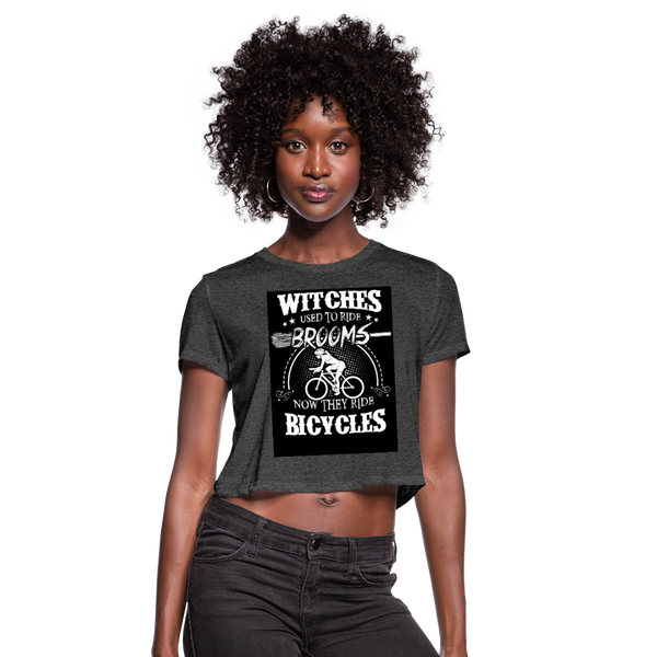 Witches Used To Ride Brooms Now They Ride Bicycles Women's Cropped T-Shirt - deep heather