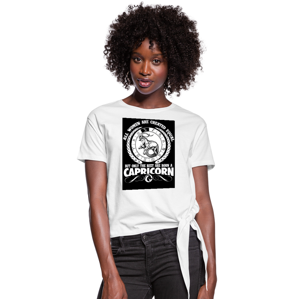 All Women Are Created Equal But Only The Best Are Born A Capricorn Women's Knotted T-Shirt - white