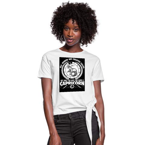 All Women Are Created Equal But Only The Best Are Born A Capricorn Women's Knotted T-Shirt - white