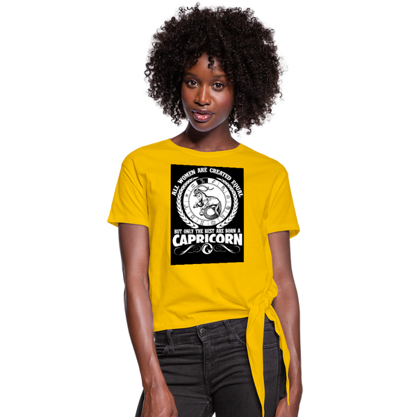 All Women Are Created Equal But Only The Best Are Born A Capricorn Women's Knotted T-Shirt - sun yellow