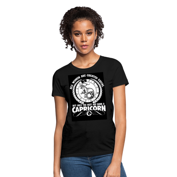 All Women Are Created Equal But Only The Best Are Born A Capricorn Women's T-Shirt - black