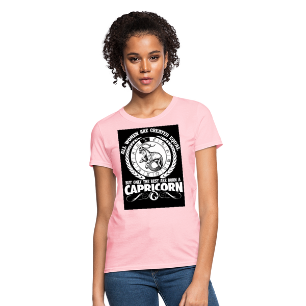 All Women Are Created Equal But Only The Best Are Born A Capricorn Women's T-Shirt - pink