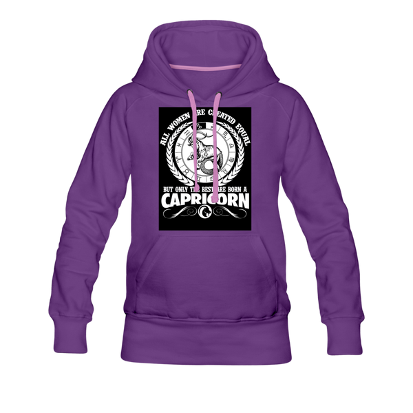 All Women Are Created Equal But Only The Best Are Born A Capricorn Women’s Premium Hoodie - purple