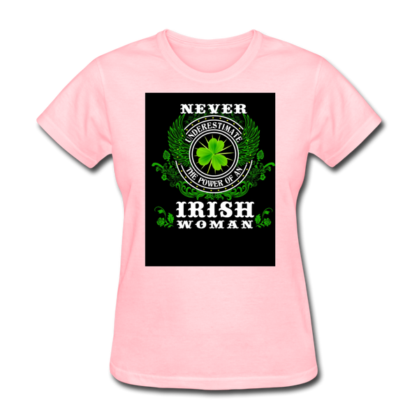 Never Underestimate The Power of An Irish Woman Women's T-Shirt - pink