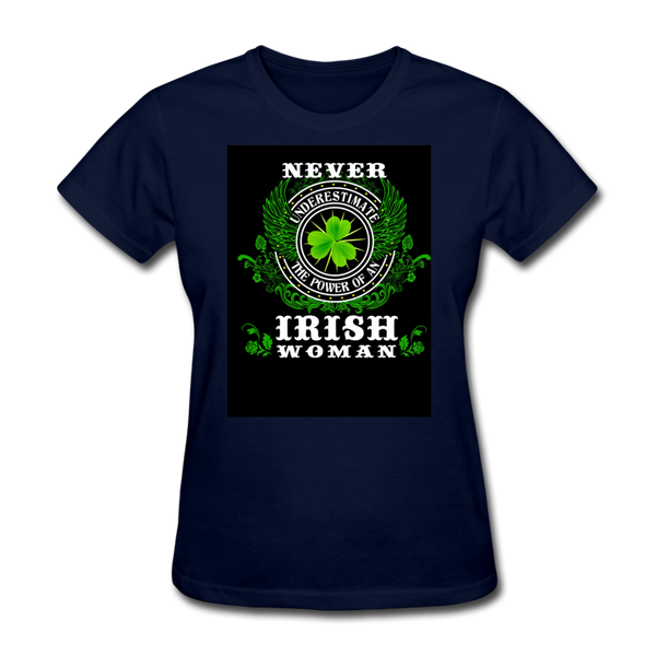 Never Underestimate The Power of An Irish Woman Women's T-Shirt - navy
