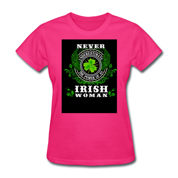 Never Underestimate The Power of An Irish Woman Women's T-Shirt - fuchsia