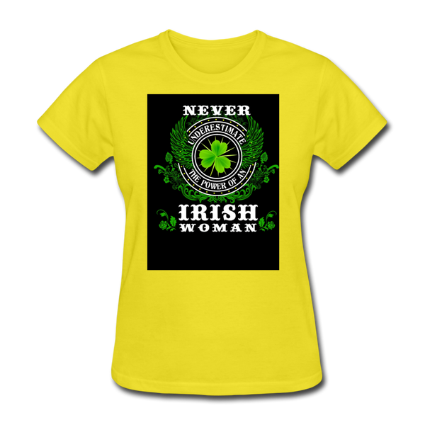 Never Underestimate The Power of An Irish Woman Women's T-Shirt - yellow