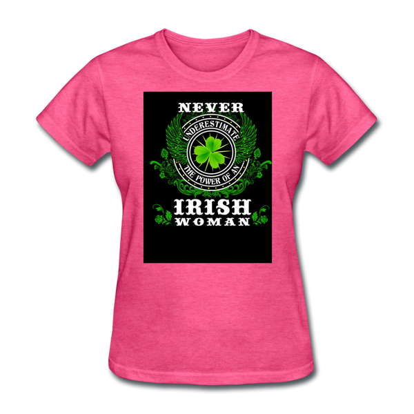 Never Underestimate The Power of An Irish Woman Women's T-Shirt - heather pink