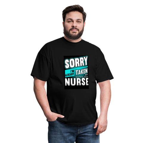 Sorry I'm Already Taken By A Super Sexy Nurse Men's T-Shirt - black
