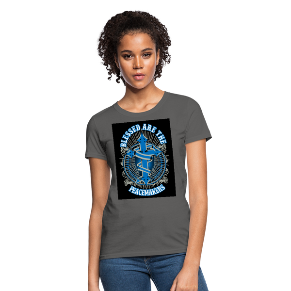 Blessed Are The Peacemakers Women's T-Shirt - charcoal