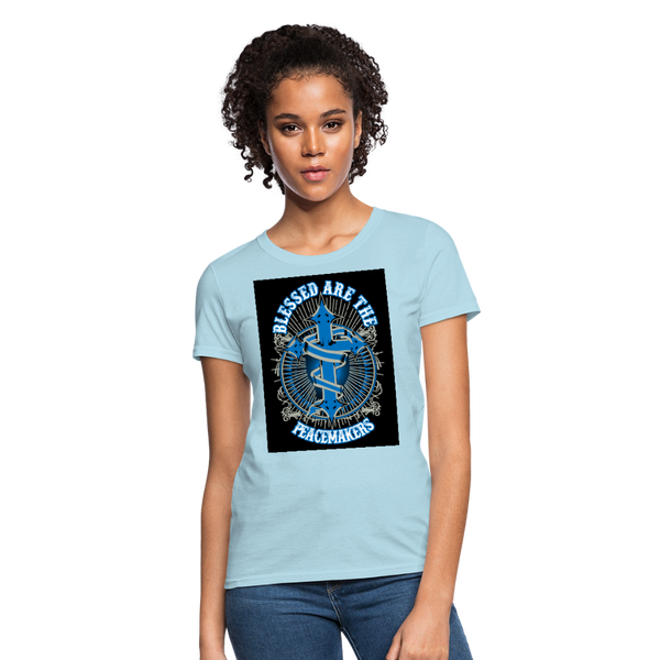 Blessed Are The Peacemakers Women's T-Shirt - powder blue