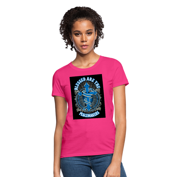 Blessed Are The Peacemakers Women's T-Shirt - fuchsia