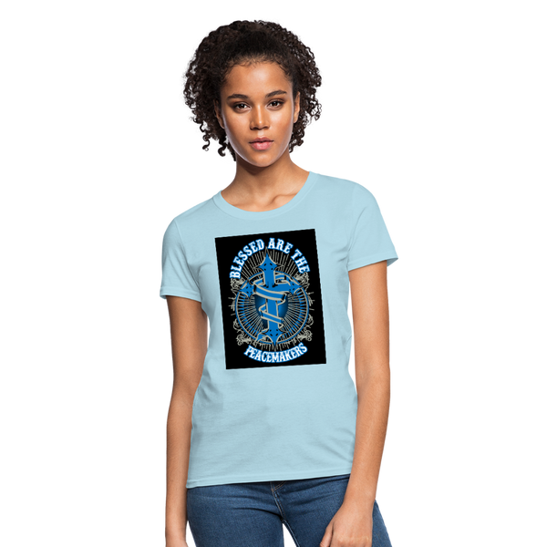 Blessed Are The Peacemakers Women's T-Shirt - powder blue