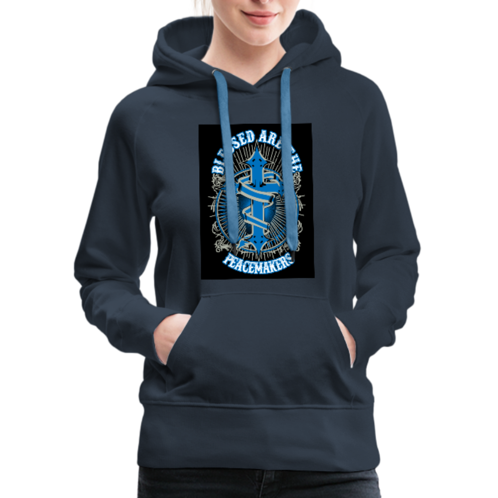 Blessed Are The Peacemakers Women’s Premium Hoodie - navy