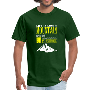 Life is Like A Mountain Men's T-Shirt - forest green