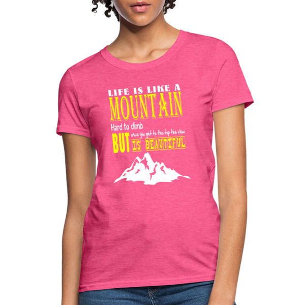 Life Is Like A Mountain Women's T-Shirt - heather pink