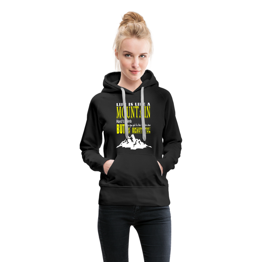 Life Is Like A Mountain Women’s Premium Hoodie - black