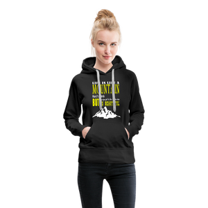 Life Is Like A Mountain Women’s Premium Hoodie - black