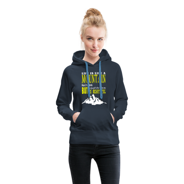 Life Is Like A Mountain Women’s Premium Hoodie - navy