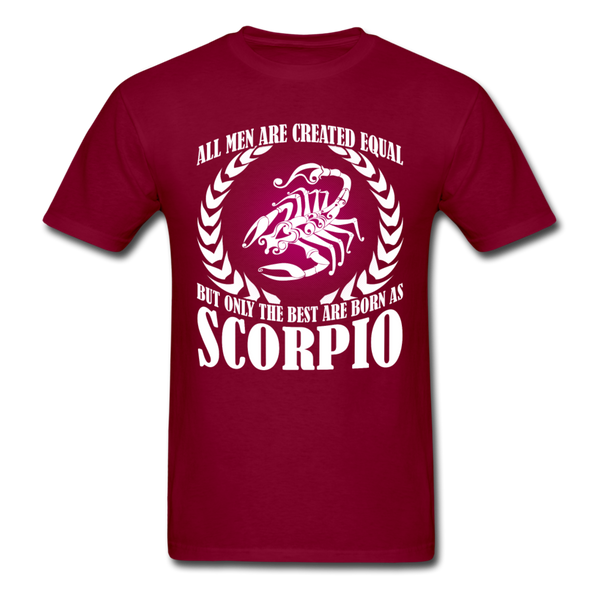 All Men Are Created Equal But Only The Best Are Born As Scorpio Men's T-Shirt - burgundy