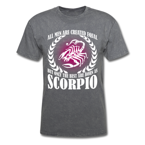 All Men Are Created Equal But Only The Best Are Born As Scorpio Men's T-Shirt - mineral charcoal gray