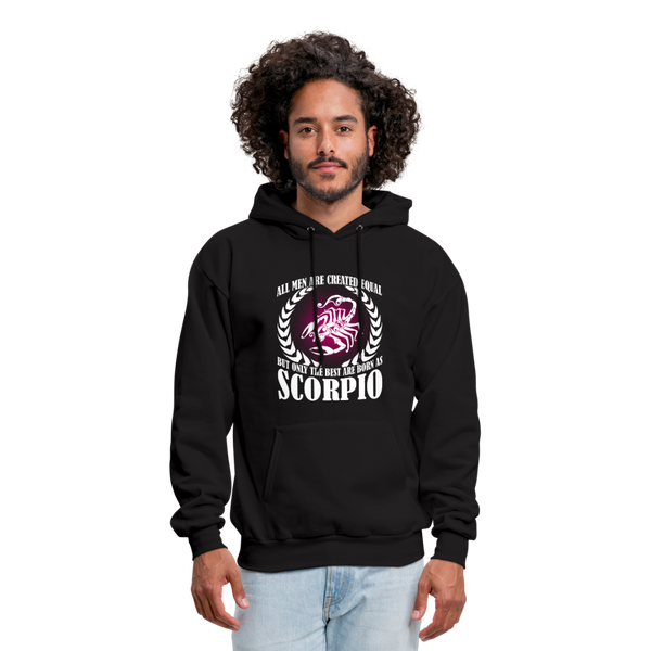 All Men Are Created Equal But Only The Best Are Born As Scorpio Men's Hoodie - black