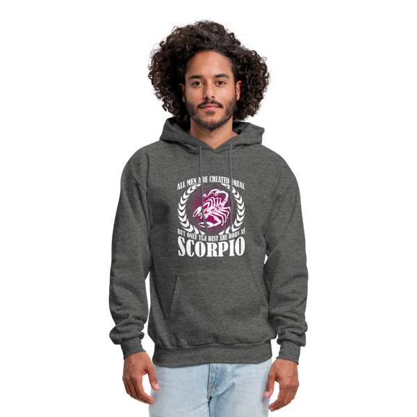 All Men Are Created Equal But Only The Best Are Born As Scorpio Men's Hoodie - charcoal gray