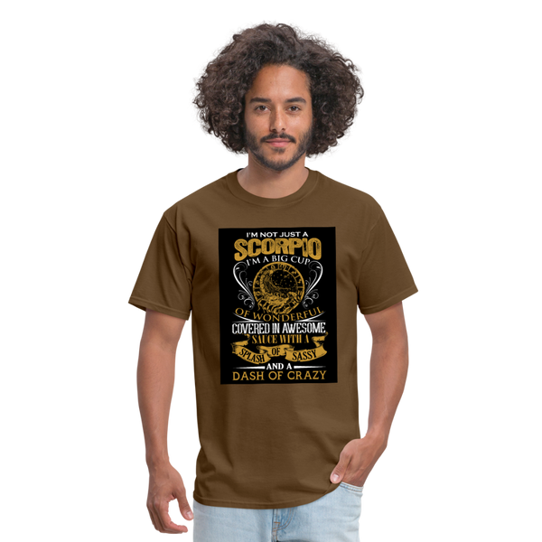 I'm Not Just A Scorpio Men's T-Shirt - brown