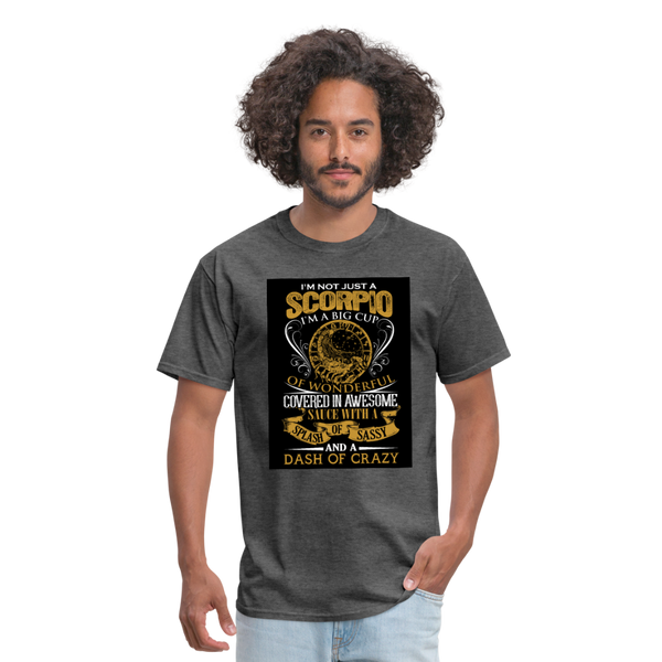 I'm Not Just A Scorpio Men's T-Shirt - heather black