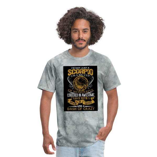 I'm Not Just A Scorpio Men's T-Shirt - grey tie dye