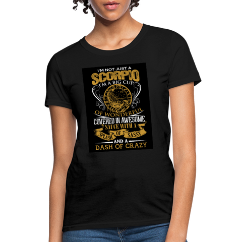 I'm Not Just A Scorpio Women's T-Shirt - black