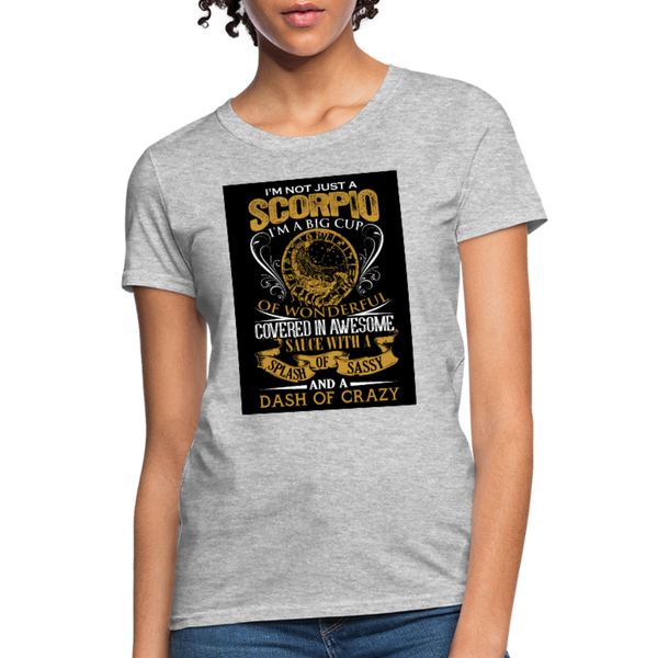 I'm Not Just A Scorpio Women's T-Shirt - heather gray