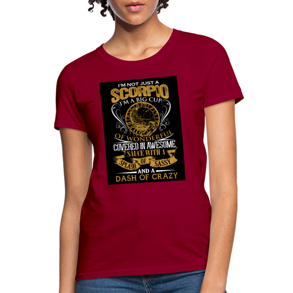 I'm Not Just A Scorpio Women's T-Shirt - dark red