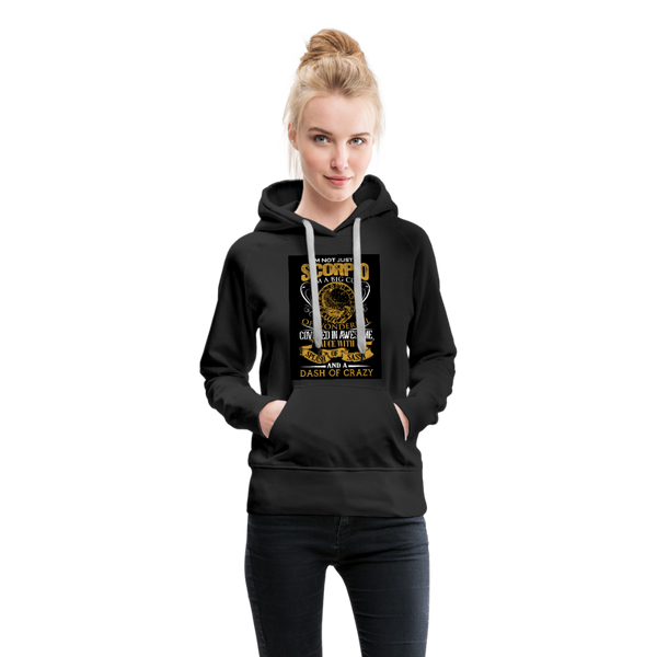 I'm Not Just A Scorpio Women’s Premium Hoodie - black