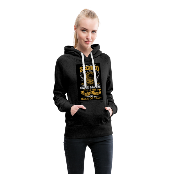 I'm Not Just A Scorpio Women’s Premium Hoodie - charcoal gray