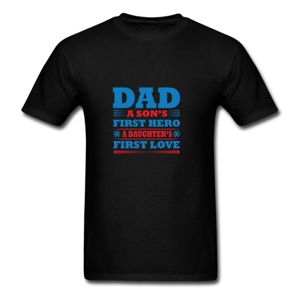 Dad A Son's First Hero A Daughter's First Love Men's T-Shirt - black