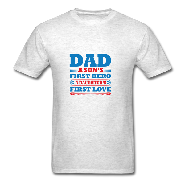 Dad A Son's First Hero A Daughter's First Love Men's T-Shirt - light heather gray