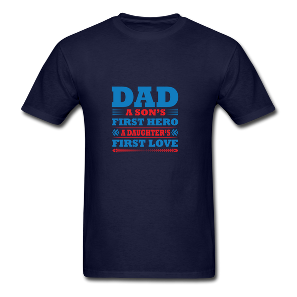 Dad A Son's First Hero A Daughter's First Love Men's T-Shirt - navy