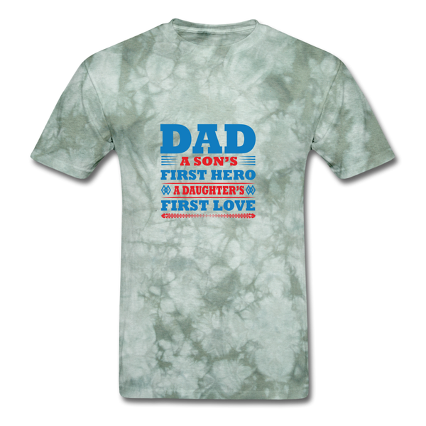 Dad A Son's First Hero A Daughter's First Love Men's T-Shirt - military green tie dye