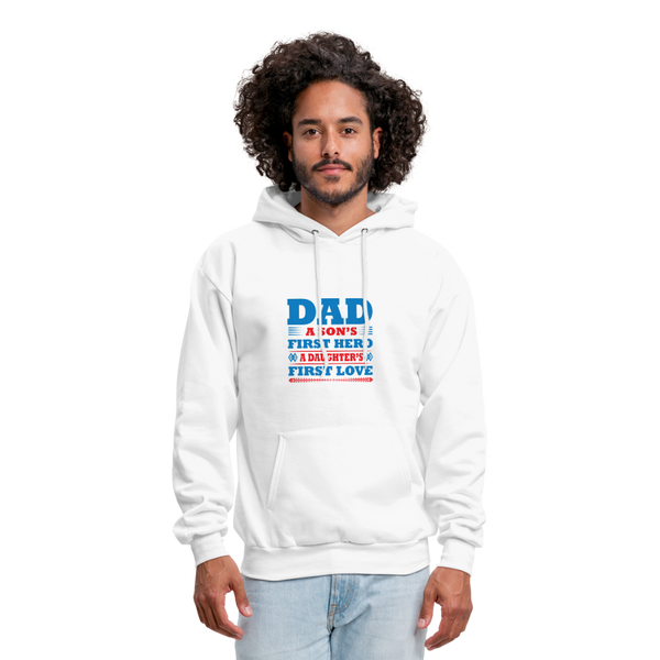 Dad A Son's First Hero A Daughter's First Love Men's Hoodie - white