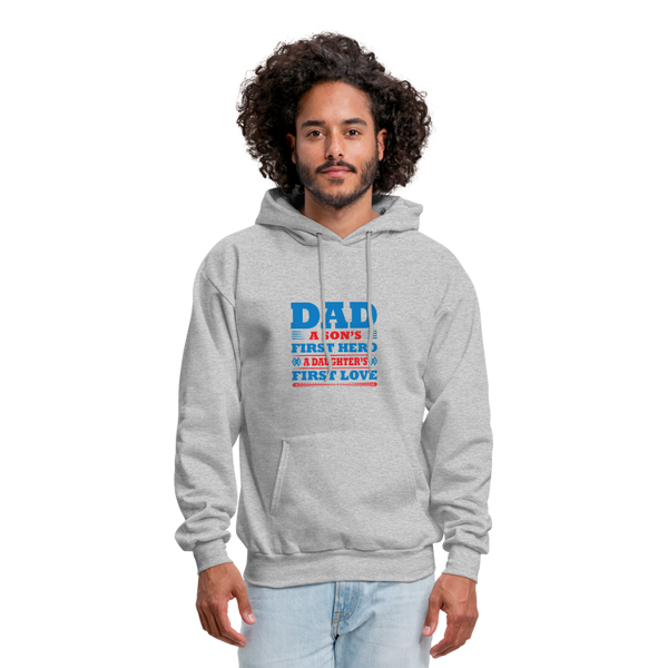 Dad A Son's First Hero A Daughter's First Love Men's Hoodie - heather gray