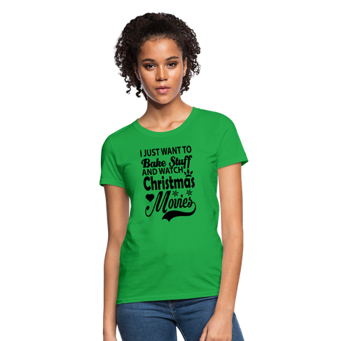 I Just Want To Bake Stuff And Watch Christmas Movies Women's T-Shirt - bright green