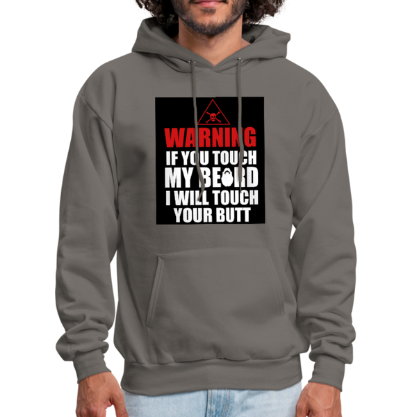 Warning If You Touch My Beard I Will Touch Your Butt Men's Hoodie - asphalt gray