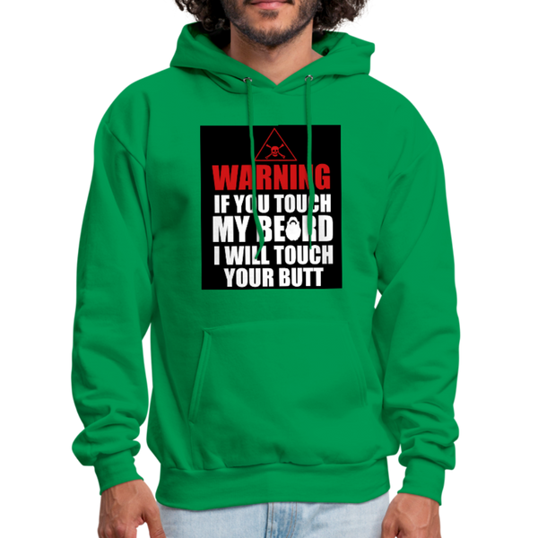 Warning If You Touch My Beard I Will Touch Your Butt Men's Hoodie - kelly green