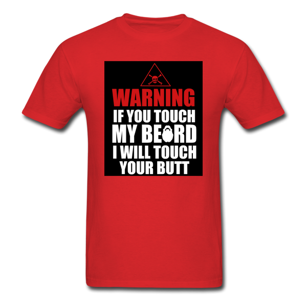 Warning If You Touch My Beard I Will Touch Your Butt Men's T-Shirt - red
