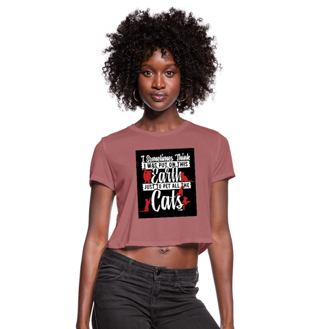 I Sometimes Think I Was Put On This Earth Just To Pet All The Cats Women's Cropped T-Shirt - mauve