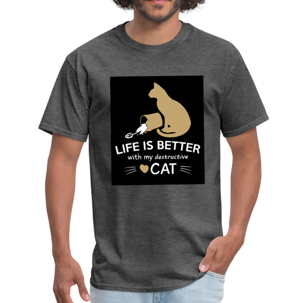 Life Is Better With My Destructive Cat Men's T-Shirt - heather black