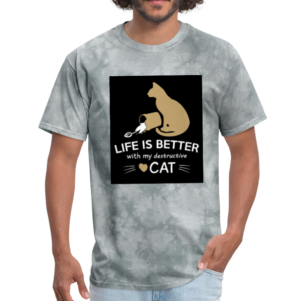 Life Is Better With My Destructive Cat Men's T-Shirt - grey tie dye