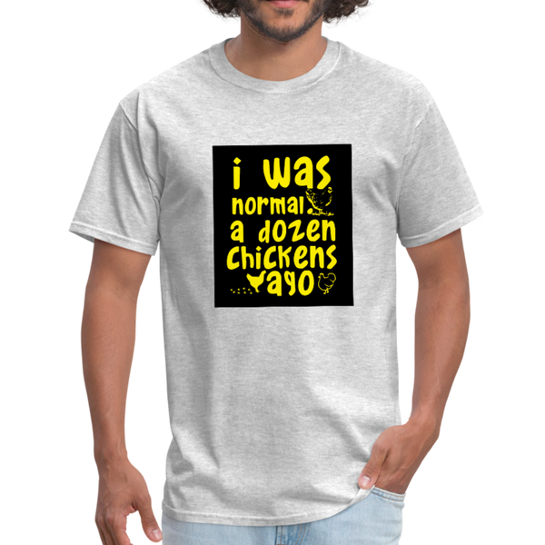 I Was Normal A Dozen Chickens Ago Men's T-Shirt - heather gray