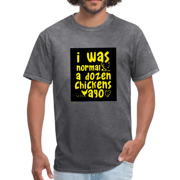 I Was Normal A Dozen Chickens Ago Men's T-Shirt - mineral charcoal gray